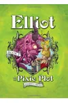 Elliot and the Pixie Plot