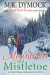 Mountains and Mistletoe