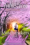 Matchmakers and Mischief