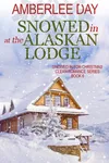 Snowed In at the Alaskan Lodge