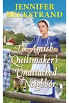 The Amish Quiltmaker's Unattached Neighbor