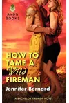 How to Tame a Wild Fireman