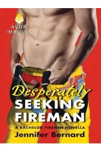 Desperately Seeking Fireman