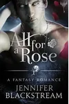 All for a Rose