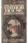The Secret of Mirror House (As:Patricia Maxwell)