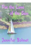 For the Love of the Sea