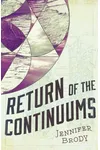 Return of the Continuums