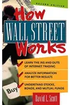 How Wall Street Works, 2nd Edition