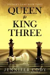 Queen to King Three