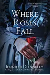Where Roses Fall