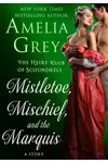 Mistletoe, Mischief, and the Marquis
