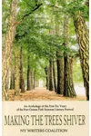 Making the Trees Shiver: An Anthology of the First Six Years of the Fort Greene Park Summer Literary Festival