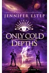 Only Cold Depths