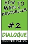 How to Write a Bestseller: Dialogue