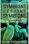Symbiont Seeking Symbiont
