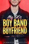 My 90s Boy Band Boyfriend