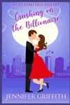 Crushing on the Billionaire