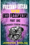 Verity Hart Vs The Vampyres: Part One