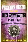 Verity Hart Vs The Vampyres: Part Five