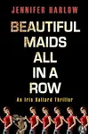 Beautiful Maids All in a Row