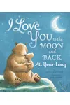 I Love You to the Moon and Back All Year Long