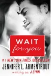 Wait for You