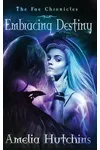 Embracing Destiny