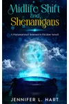 Midlife Shift and Shenanigans