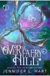 Over the Fairy Hill