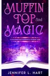 Muffin Top and Magic