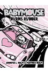 Babymouse Burns Rubber