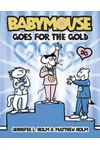 Babymouse Goes for the Gold