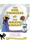The Evil Princess vs. the Brave Knight