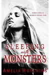 Sleeping with Monsters