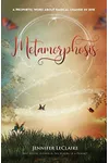 Metamorphosis: A Prophetic Word About Radical Change in 2018