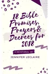18 Bible Promises, Prayers & Decrees for 2018