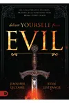Deliver Yourself from Evil
