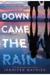 Down Came the Rain