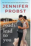 All Roads Lead to You