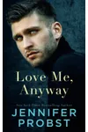 Love Me, Anyway