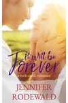 It Will Be Forever