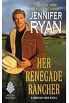 Her Renegade Rancher