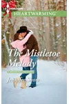 The Mistletoe Melody / Miracle Under the Mistletoe