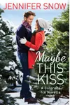 Maybe This Kiss