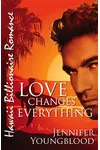 Love Changes Everything