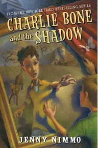 Charlie Bone and the Shadow / Charlie Bone and the Shadow of Badlock