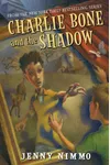 Charlie Bone and the Shadow / Charlie Bone and the Shadow of Badlock