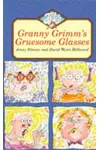Granny Grimm's Gruesome Glasses