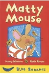 Matty Mouse