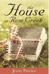 The House at Rose Creek